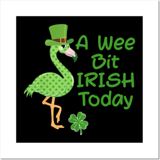 A Wee Bit Irish Today Flamingo Shamrock Patrick Day Posters and Art